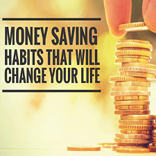Money saving habits that will change your life