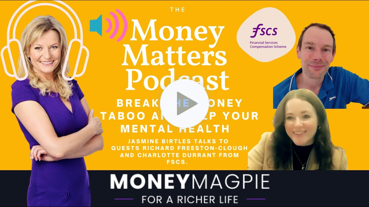 Money Matters: The Money Magpie Podcast with FSCS: Money and Mental Health