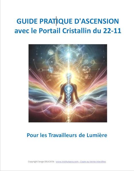 Téléchargez - dés maintenant, votre Guide Pratique de Guérison & d'Ascension du Portail 22-11-224