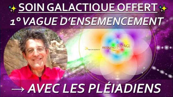 [OFFERT] votre Soin Galactique de Réactivation avec notre Famille de Lumière des Pléiades ✨