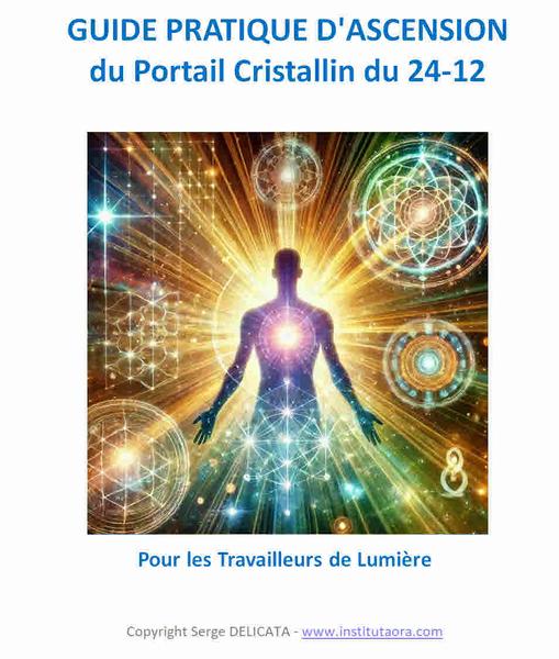 Téléchargez - dés maintenant, votre Guide Pratique de Guérison & d'Ascension du Portail 24-12-224