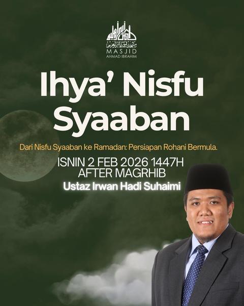 Ihya' Nisfu Syaaban | Dari Nisfu Syaaban ke Ramadan: Persiapan Rohani Bermula