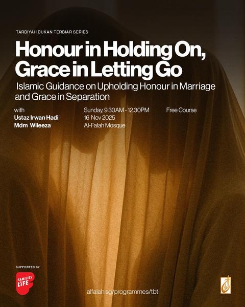 Tarbiyah Bukan Terbiar Series: Honour in Holding On, Grace in Separation