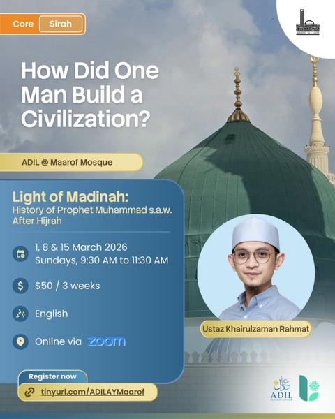 Light of Madinah: History of Prophet Muhammad s.a.w. After Hijrah | ADIL Academic Year 2026