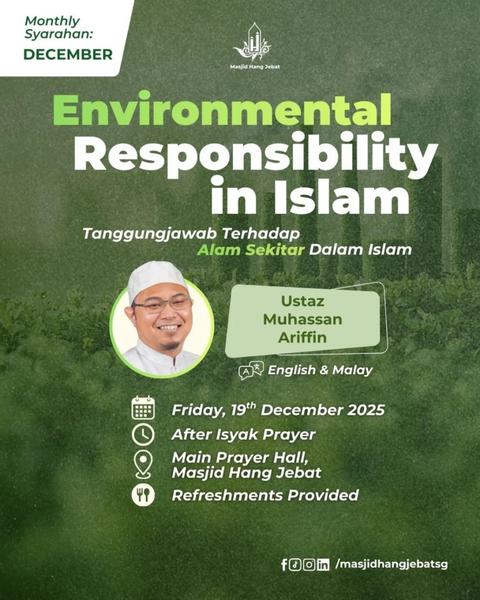 Monthly Syarahan: Environmental Responsibility in Islam [English & Malay]