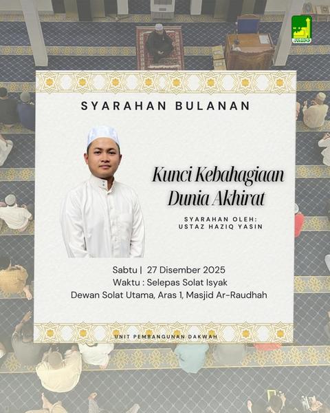 Syarahan Bulanan: Kunci Kebahagiaan Dunia AKhirat