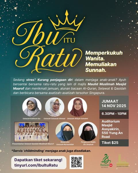 Maulid Muslimah: Ibu Itu Ratu - Memperkukuh Wanita, Memuliakan Sunnah