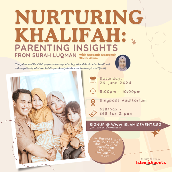 Nurturing Khalifah: Parenting Insights From Surah Luqman