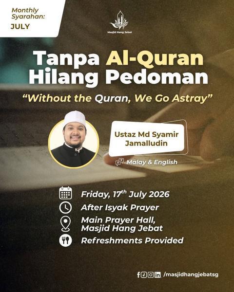 Monthly Syarahan: Tanpa Al-Quran Hilang Pedoman - Without the Quran, We Go Astray [English & Malay]