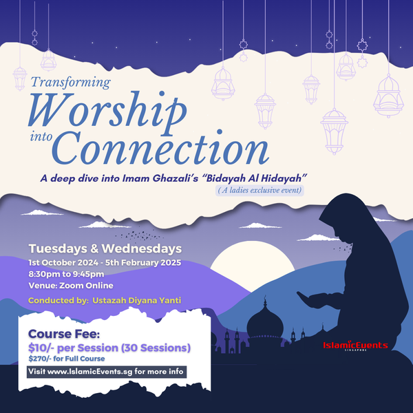 TRANSFORMING WORSHIP INTO CONNECTION (BIDAYAH AL HIDAYAH)