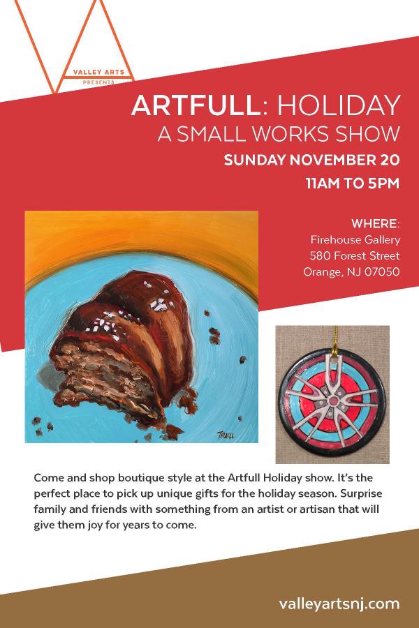 ARTFULL HOLIDAY at Firehouse Gallery 