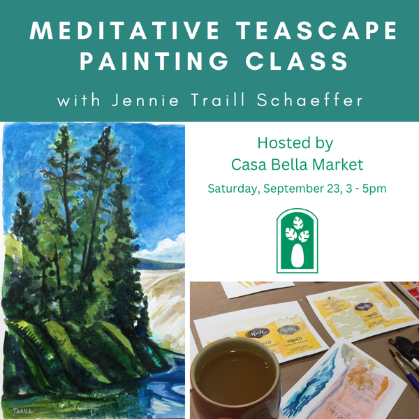 Meditative TeaScape Workshop at Casa Bella Market