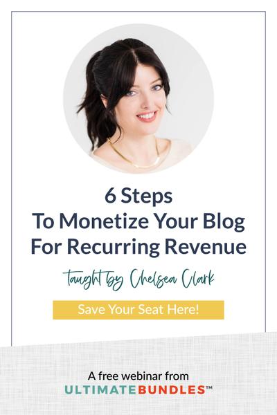 6 Steps To Monetize Your Blog For Recurring Revenue with Chelsea Clarke