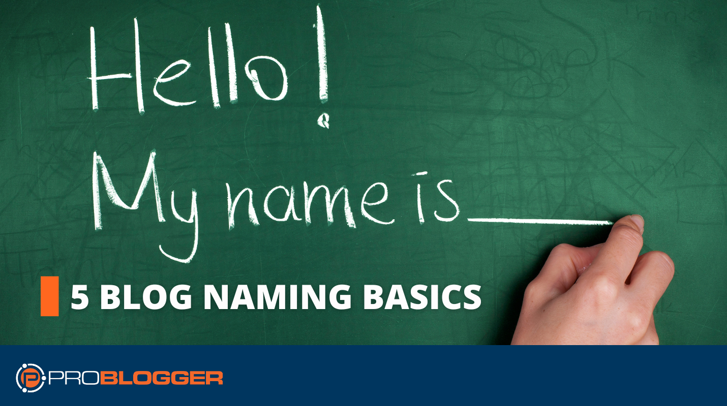 5 Blog Naming Basics