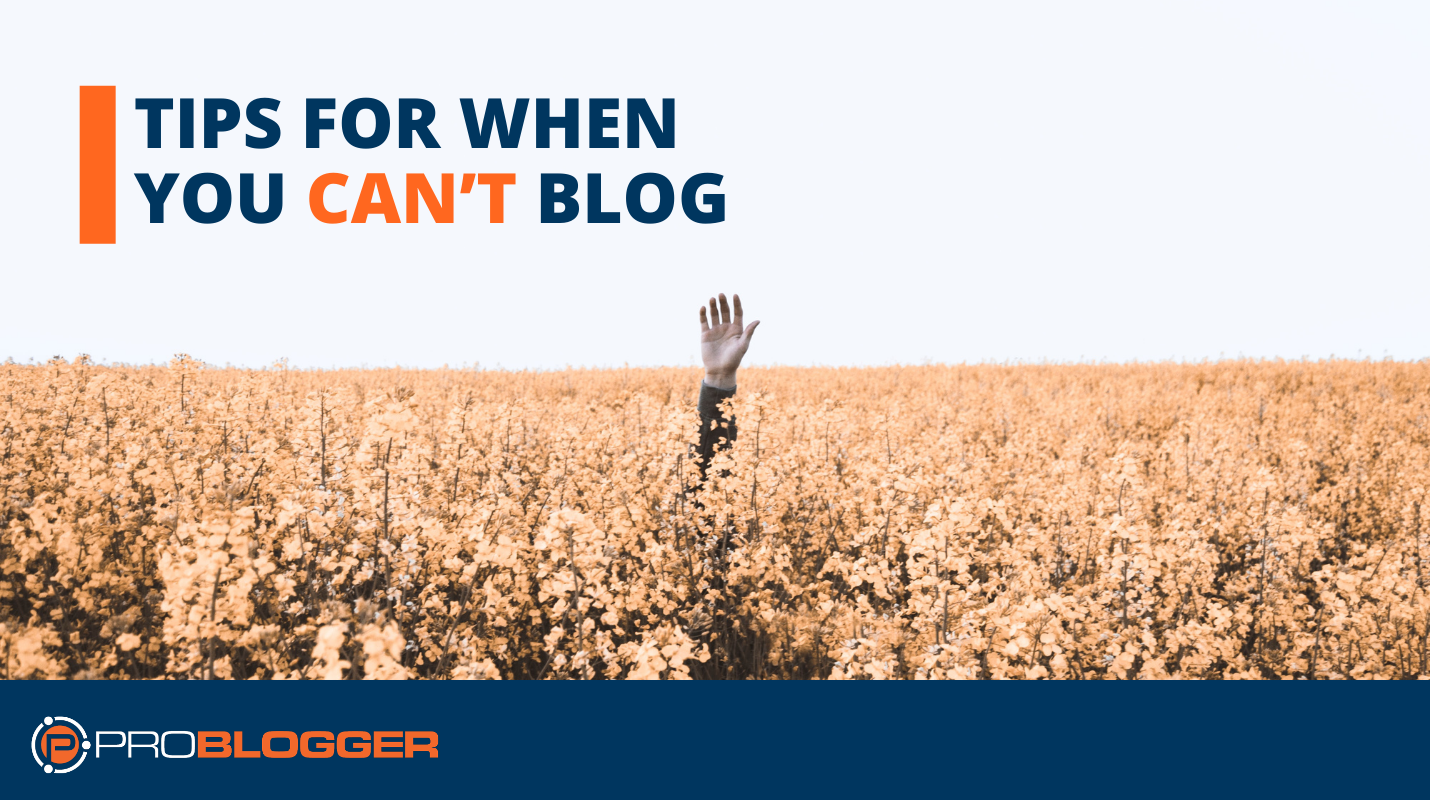 Tips for When You Can't Blog
