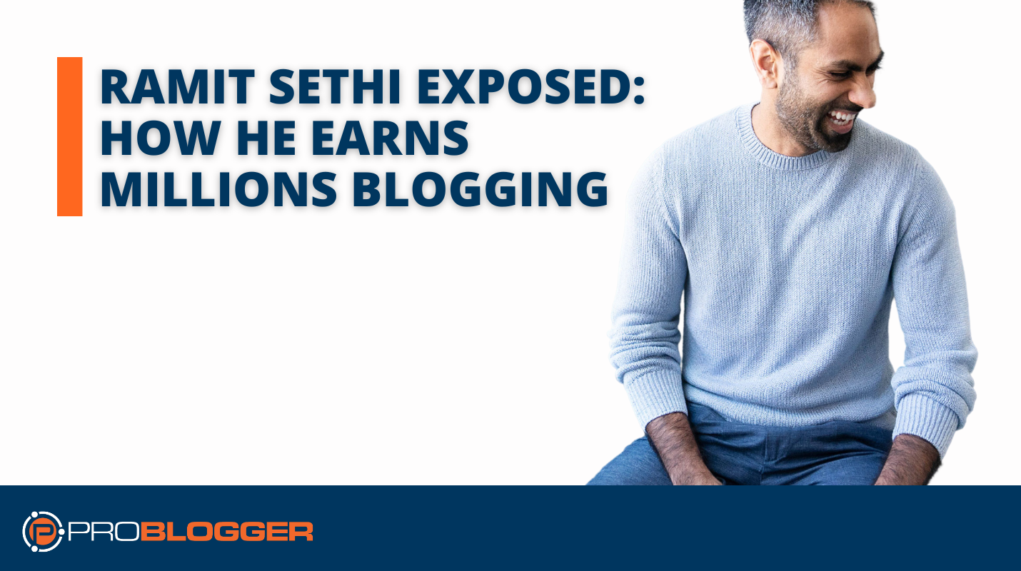 Ramit Sethi Exposed: How He Earns Millions Blogging
