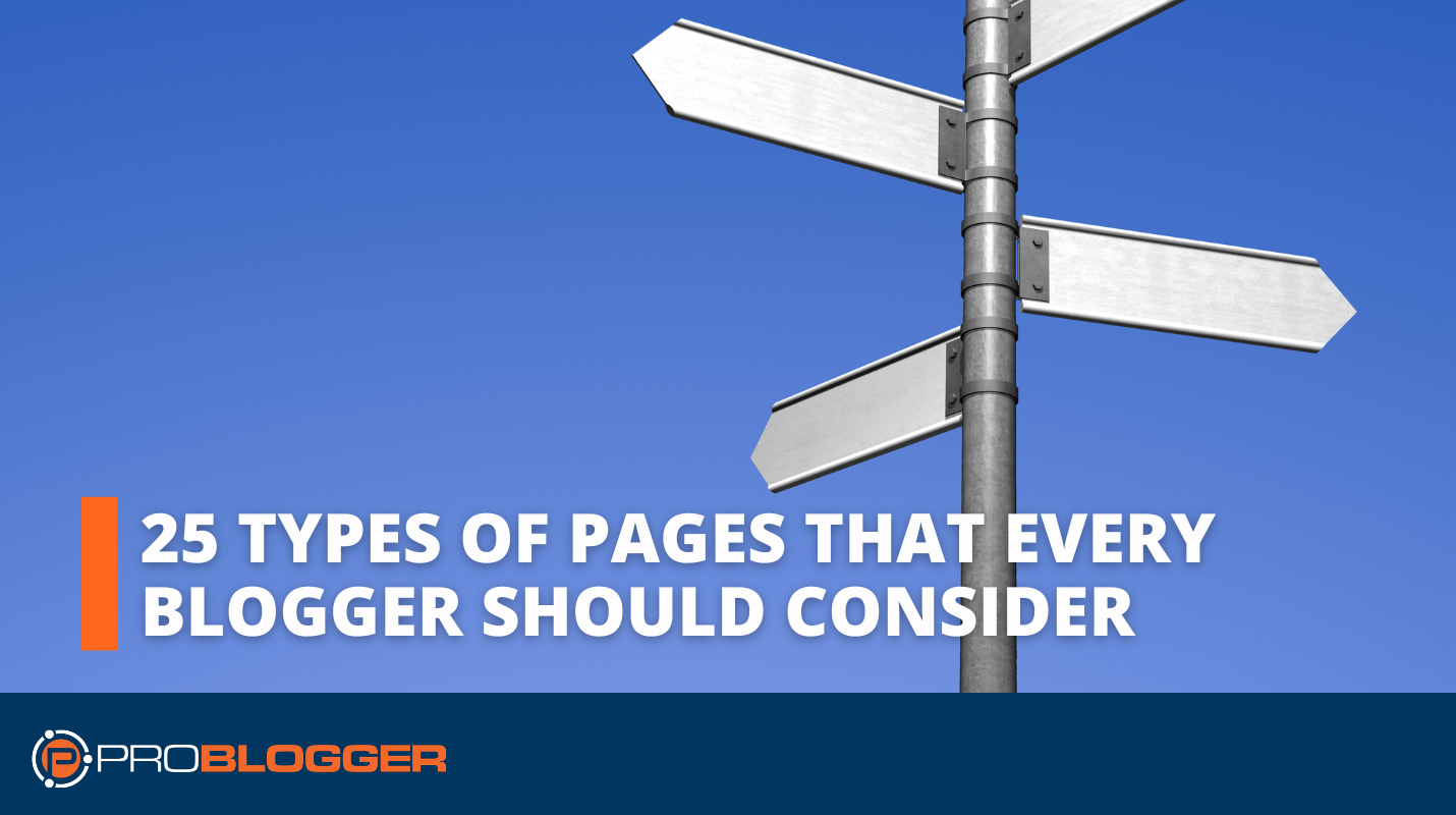 25 Pages Every Blogger Should Consider