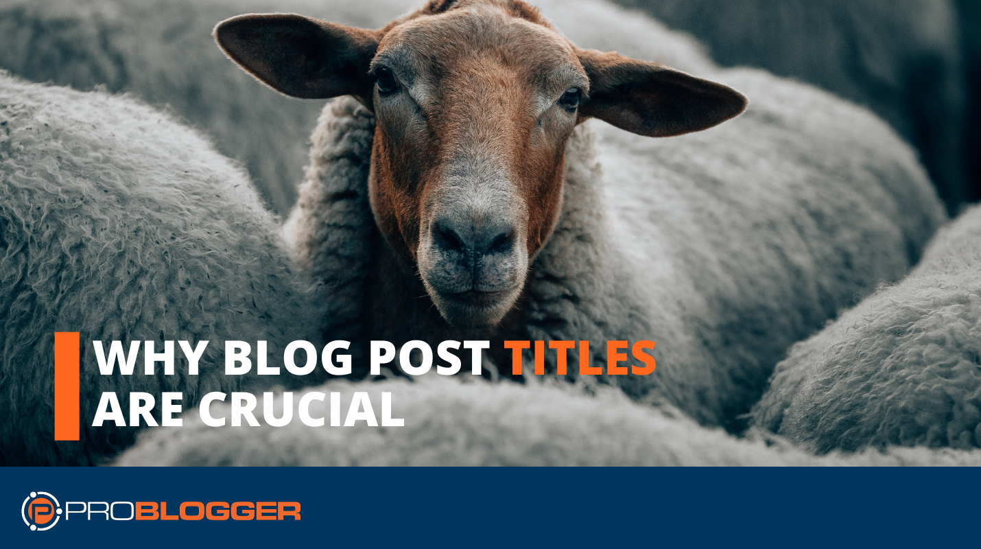 Why Blog Titles are Crucial