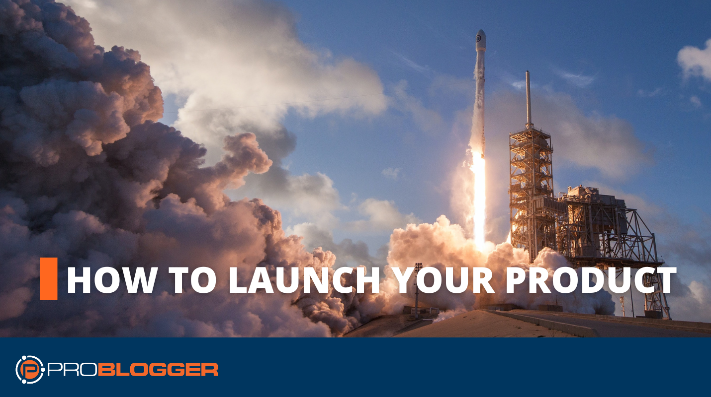 How to Launch Your Product