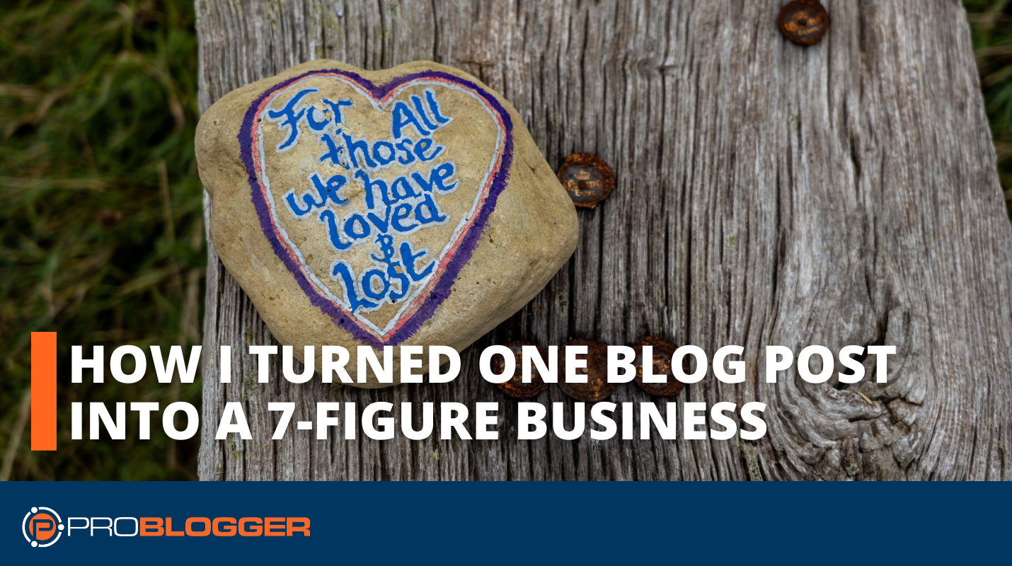 How I Turned One Blog Post Into a 7-Figure Business (And How You Can Capitalize on Going Viral)