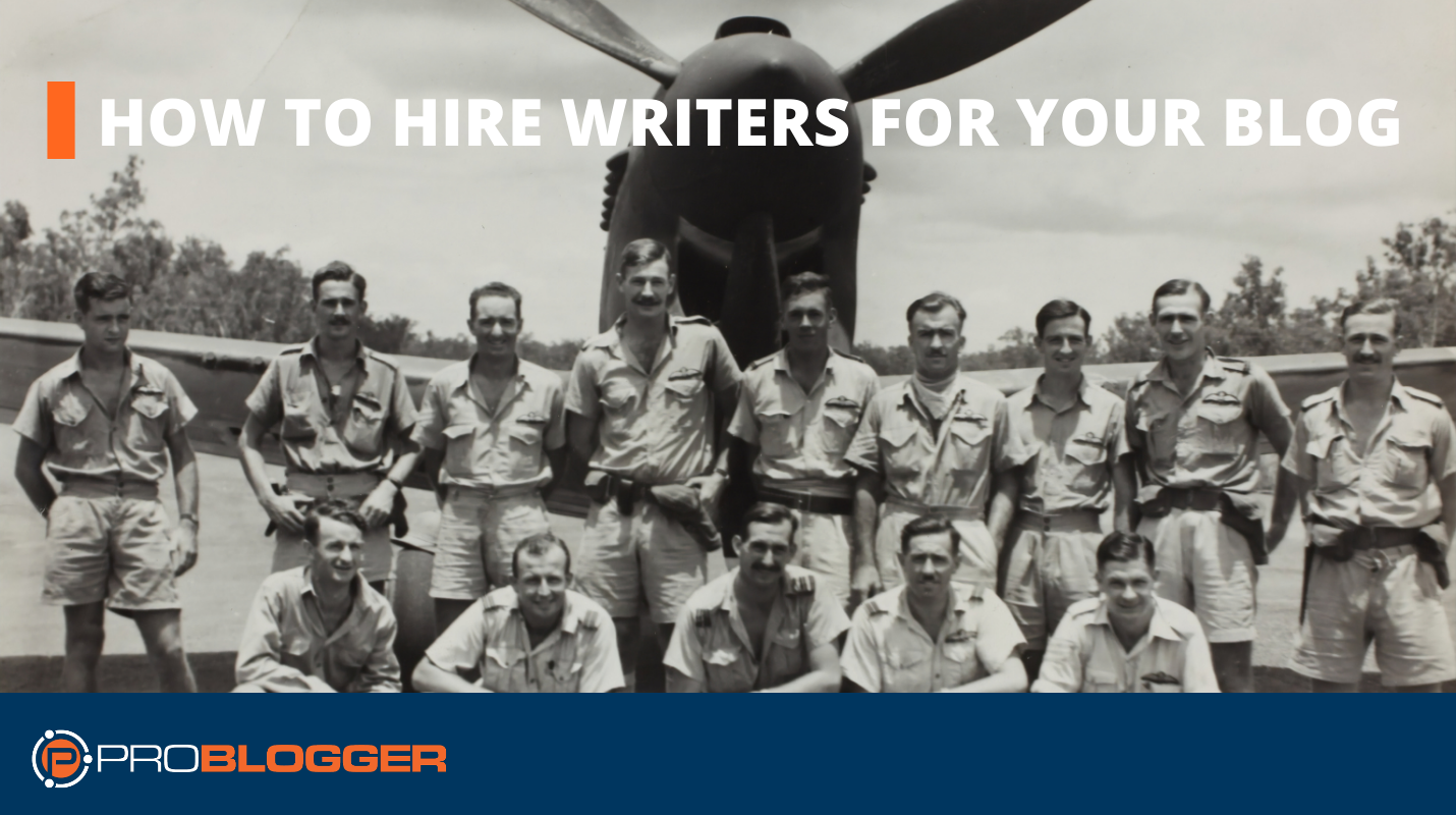 How to Hire Writers Your Blog