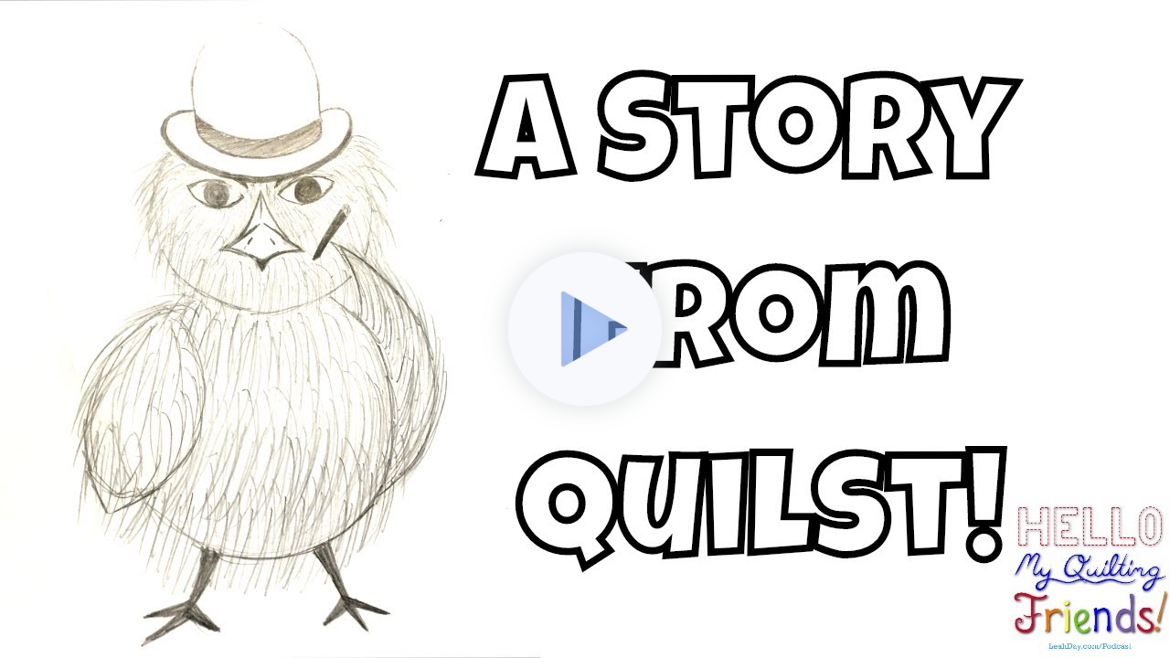 Story from Mally the Maker - Entertaining Quilt Fantasy - Podast #109