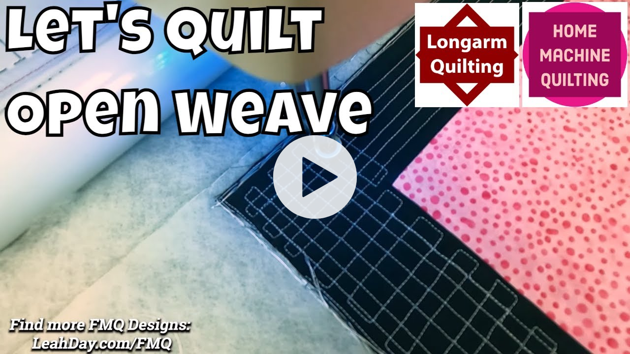 How to Quilt Open Weave on a Home Machine and Longarm on a Frame