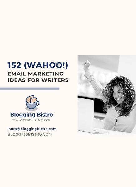 152 Wahoo(!) Email Marketing Ideas for Writers