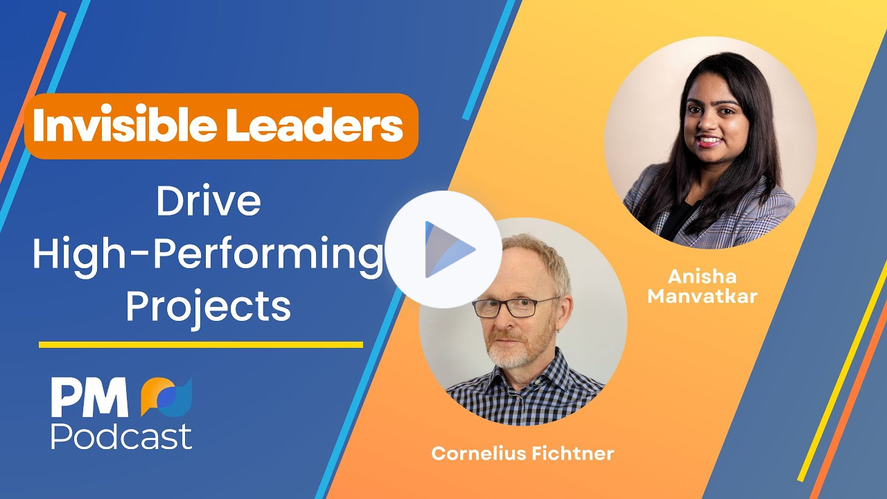 How Invisible Leaders Drive High-Performing Projects | Episode 530