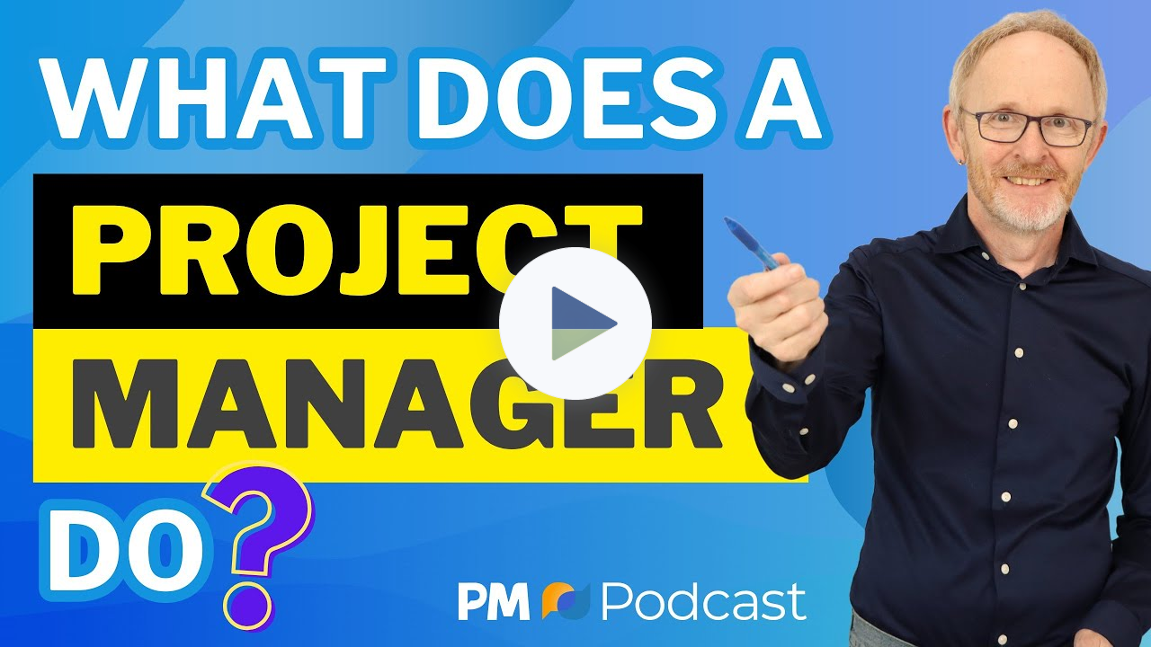 What Does a Project Manager Do? | Episode 520