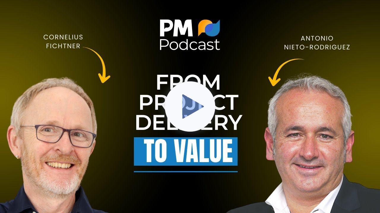 From Project Delivery to Value: How Project Managers Create Real Business Impact
