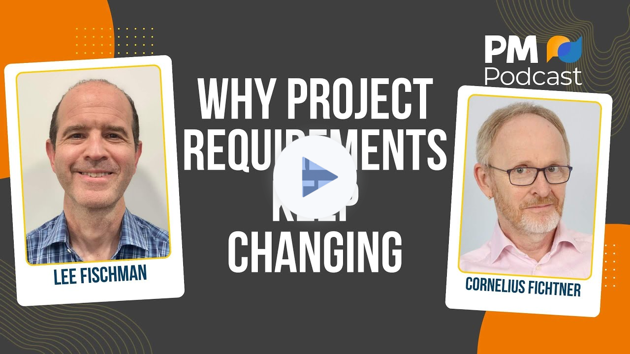 The Real Reason Project Requirements Keep Changing | Episode 546