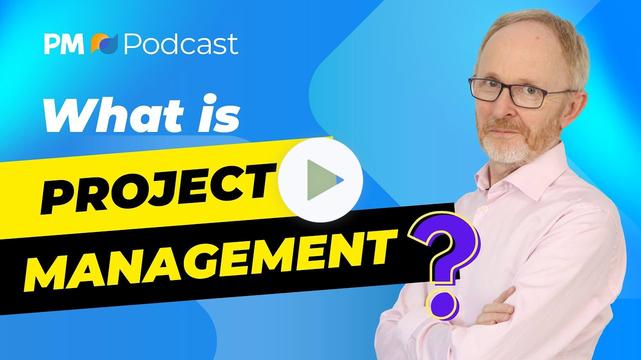 What is Project Management? | Episode 517