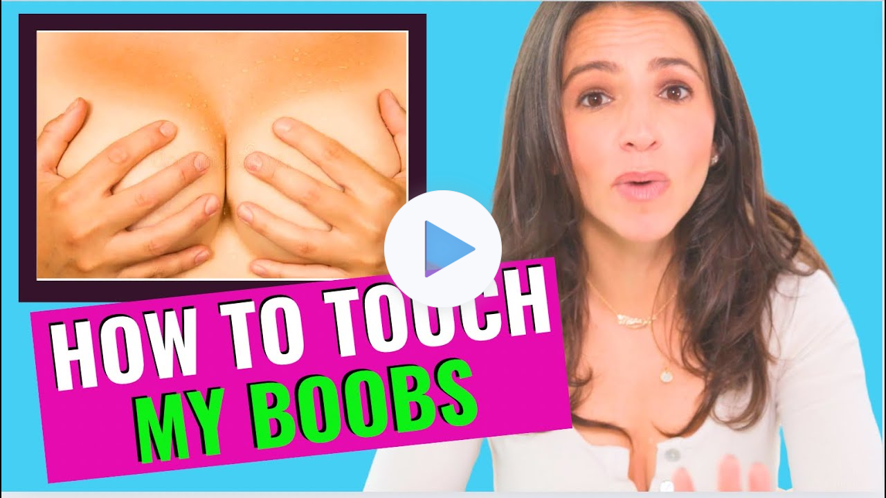 How To Touch Her Breasts To Make Her Go Wild (7 Pro Moves)