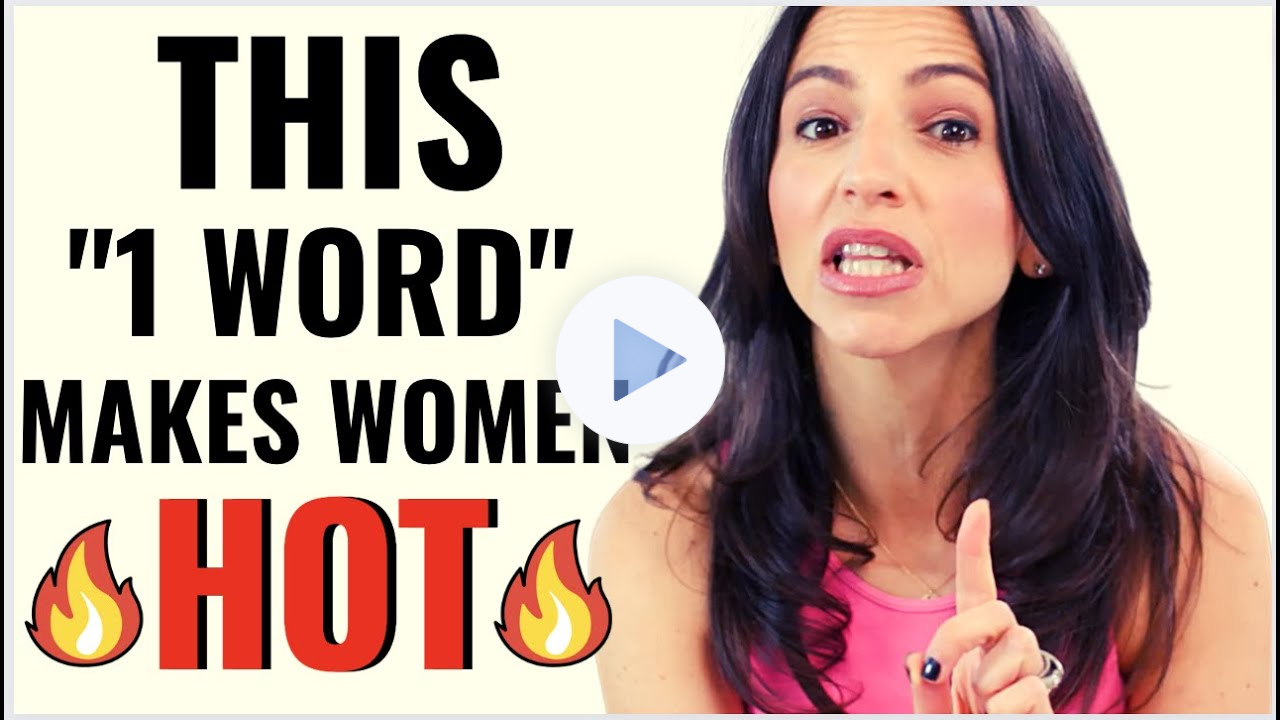 Why This "ONE" Word Turns ALL Women On (Makes Us HOT!!!)