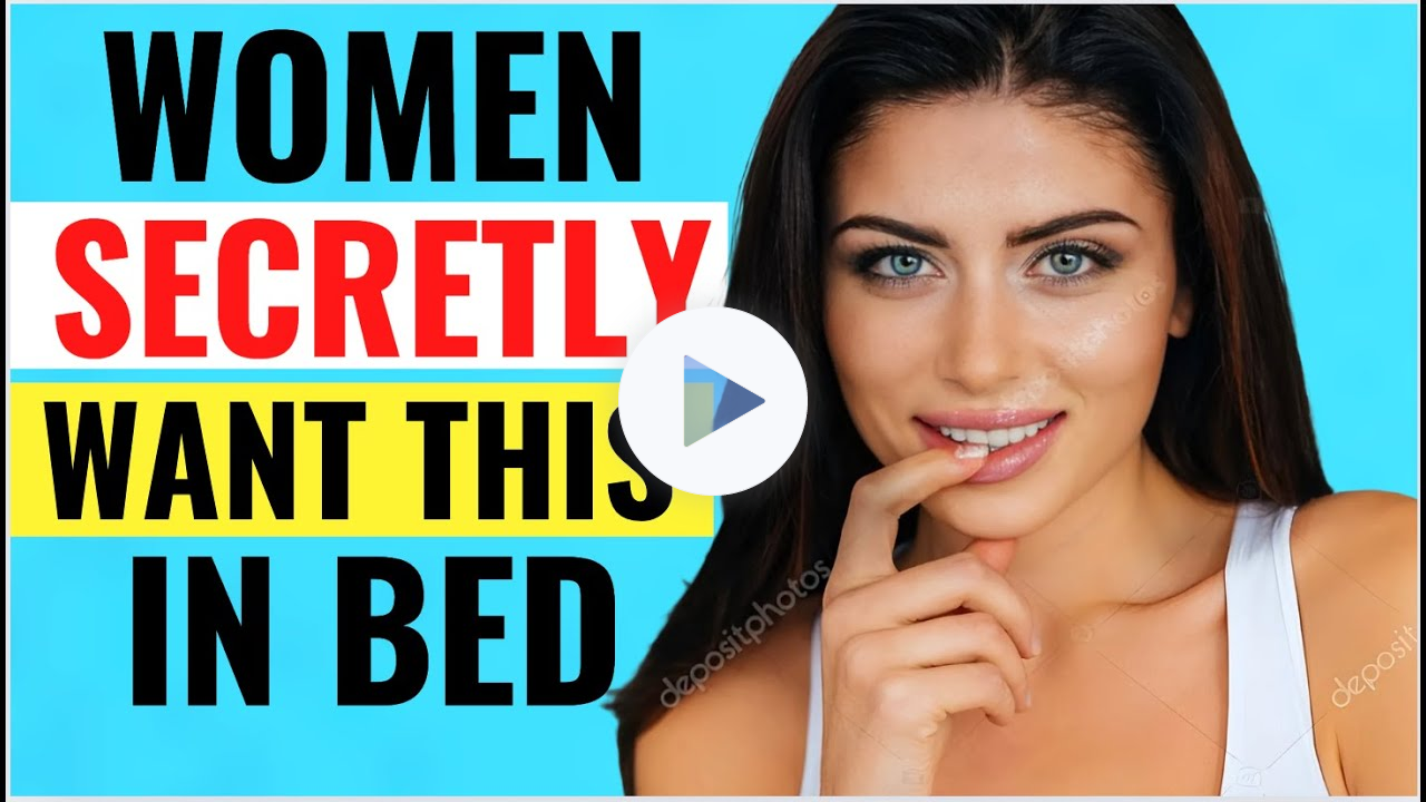 8000 Women REVEAL What They CRAVE In Bed (But Will Never Ask For)