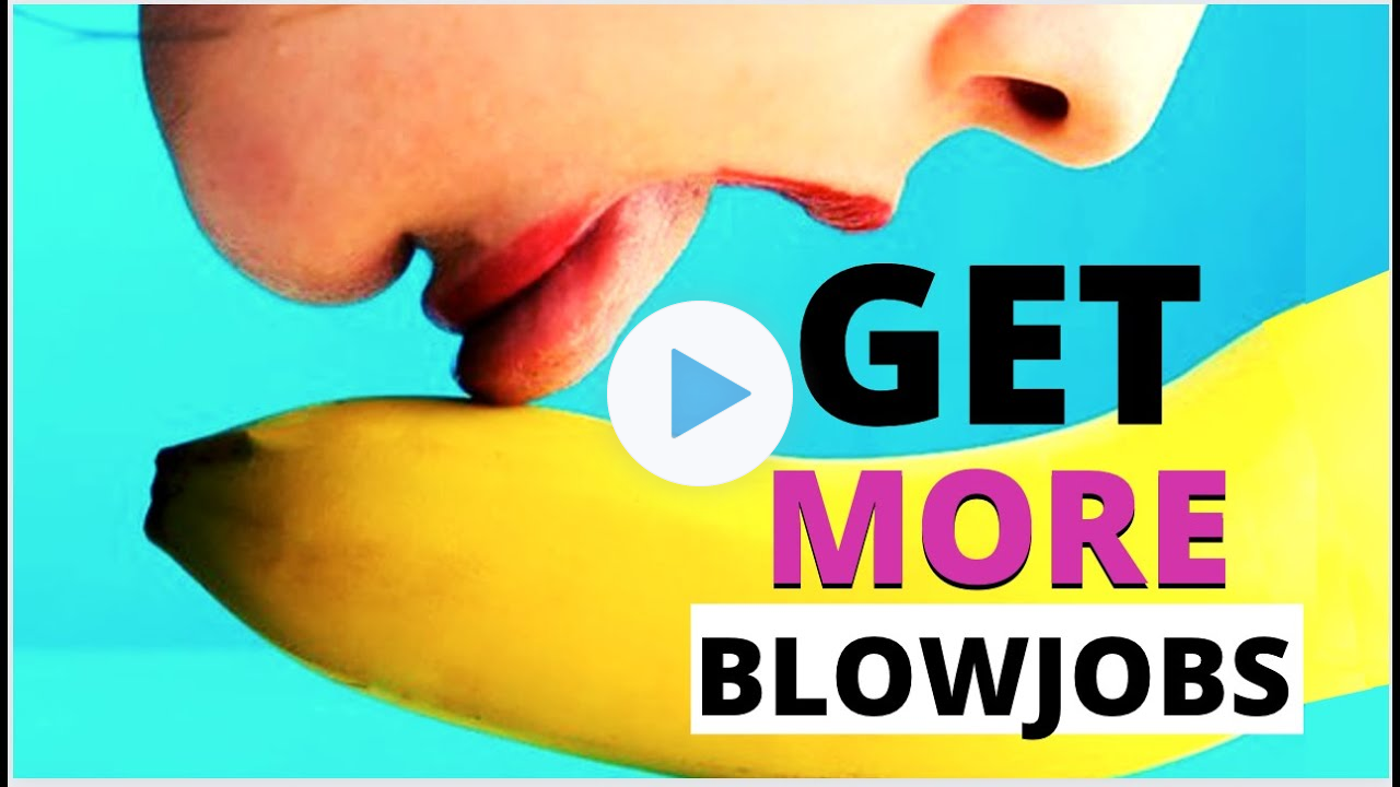 How to Get More BJs From A Girl (5 Proven Ways)