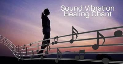 Sound vibration healing chant - free >>