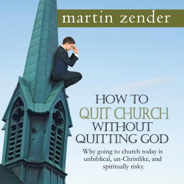 How to Quit Church Without Quitting God