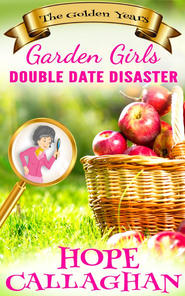 Take a sneak peek of the new Garden Girls - The Golden Years Mystery, "Double Date Disaster."