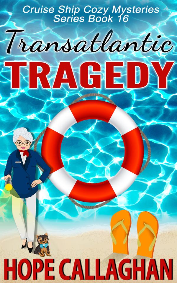 Download "Transatlantic Tragedy," the newest Cruise Ship Cozy Mystery Book
