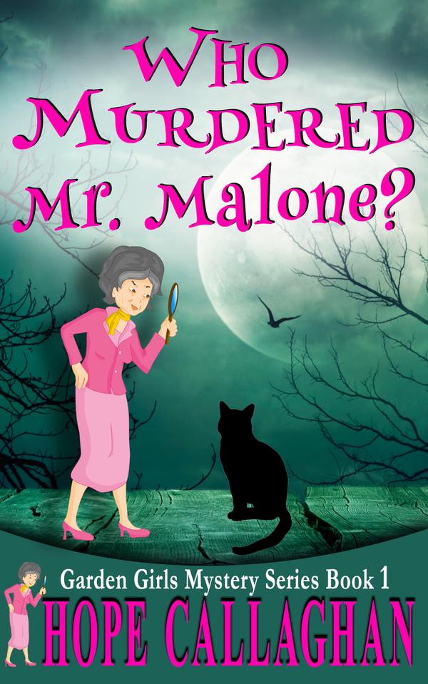 FREE Cozy Mystery! Get Who Murdered Mr. Malone? FREE This Weekend 