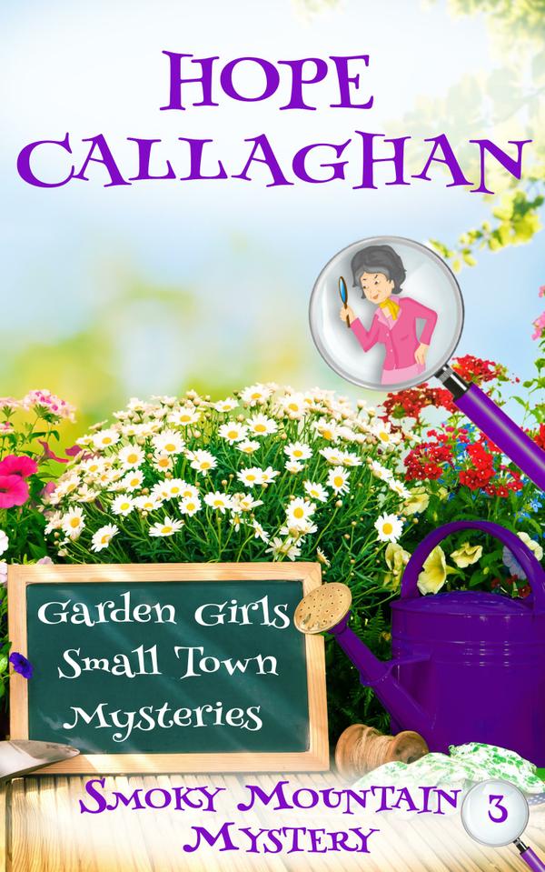 FREE Cozy Mystery Get Garden Girls Book 3, "Smoky Mountain Mystery" Free! (thru 1/11/2022) Click the book cover below to get it