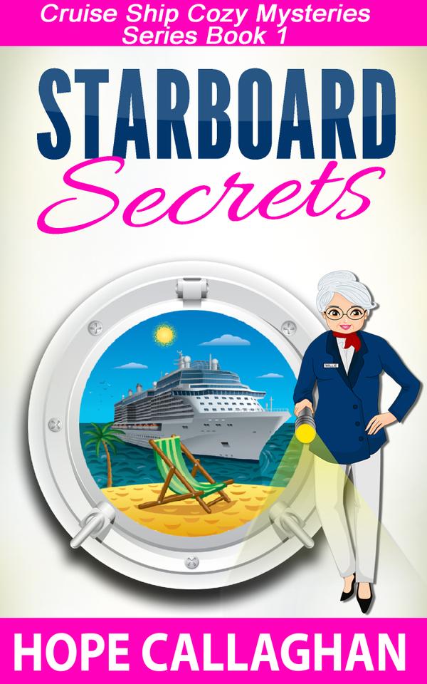 Starboard Secrets-Book 1 in the "Cruise Ship Cozy Myteries Series"