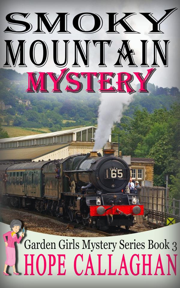 Smoky Mountain Mystery Book 3 - Garden Girls Cozy Mystery Series