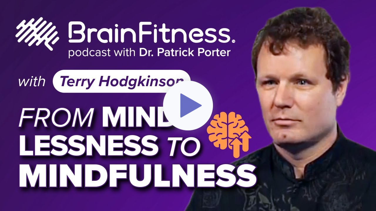Meditation, Mindfulness & Ancient Wisdom for Brain Health with Terry Hodgkinson