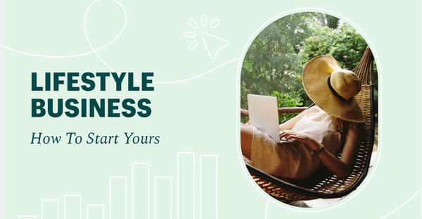 Starting A Lifestyle Business