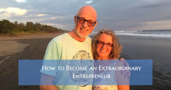 How To Become An Extraordinary Entrepreneur