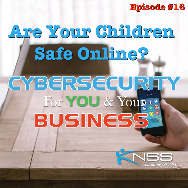 Are your children Safe- Cybersecurity For You and Your Business - KNSSconsulting 