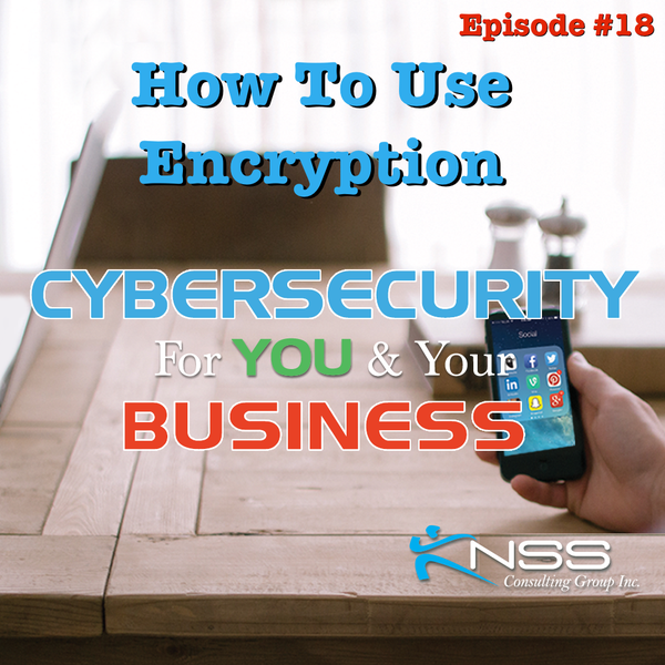 How To Use Encryption - Cybersecurity For You and Your Business - KNSSConsulting
